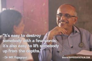 Dr-MR-Rajagopal-Quote_Hippocratic-Film_Destroy-Somebody-with-a-few-words_Lift-someoneup-form-the-depths