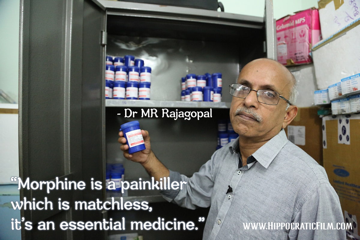 Dr-MR-Rajagopal-Quote_Hippocratic-Film_ Morphine is a painkiller which is matchless, it’s an essential medicine.